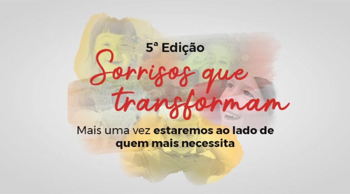 Quinta Edição - Campanha Sorrisos que Transformam
