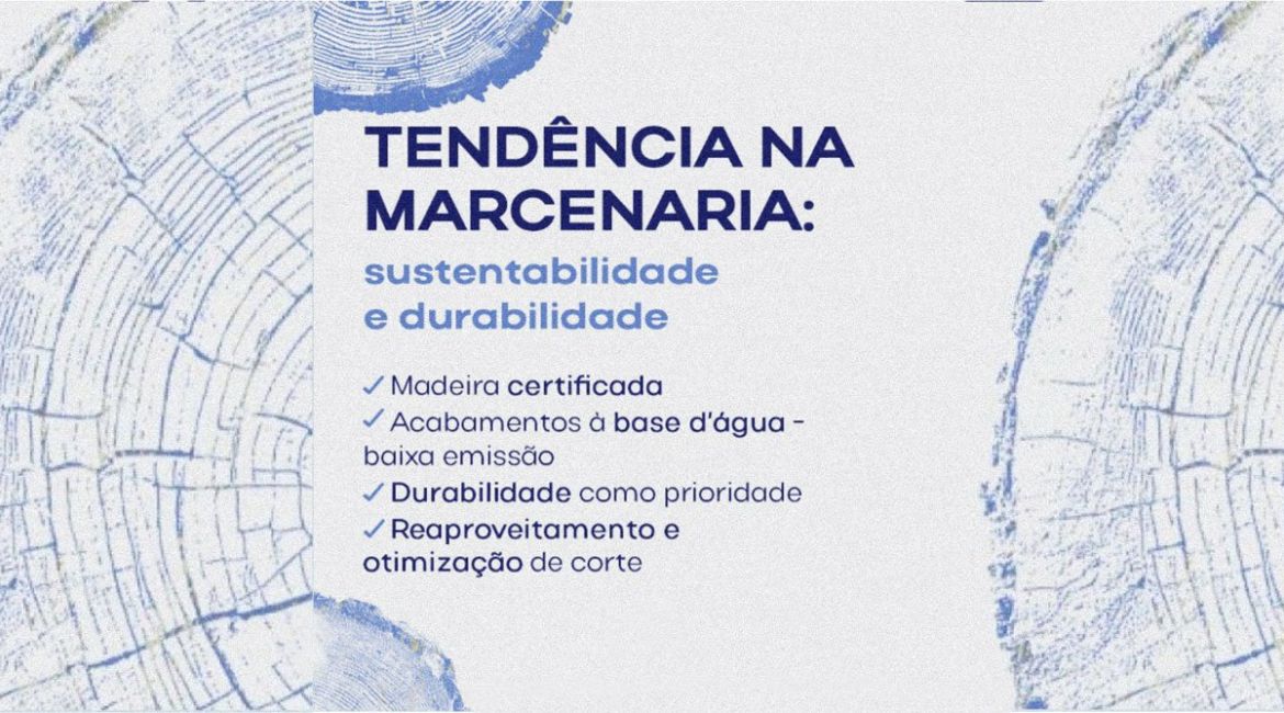 Sustentabilidade na Marcenaria em 2026. Fazer bem-feito para durar.
